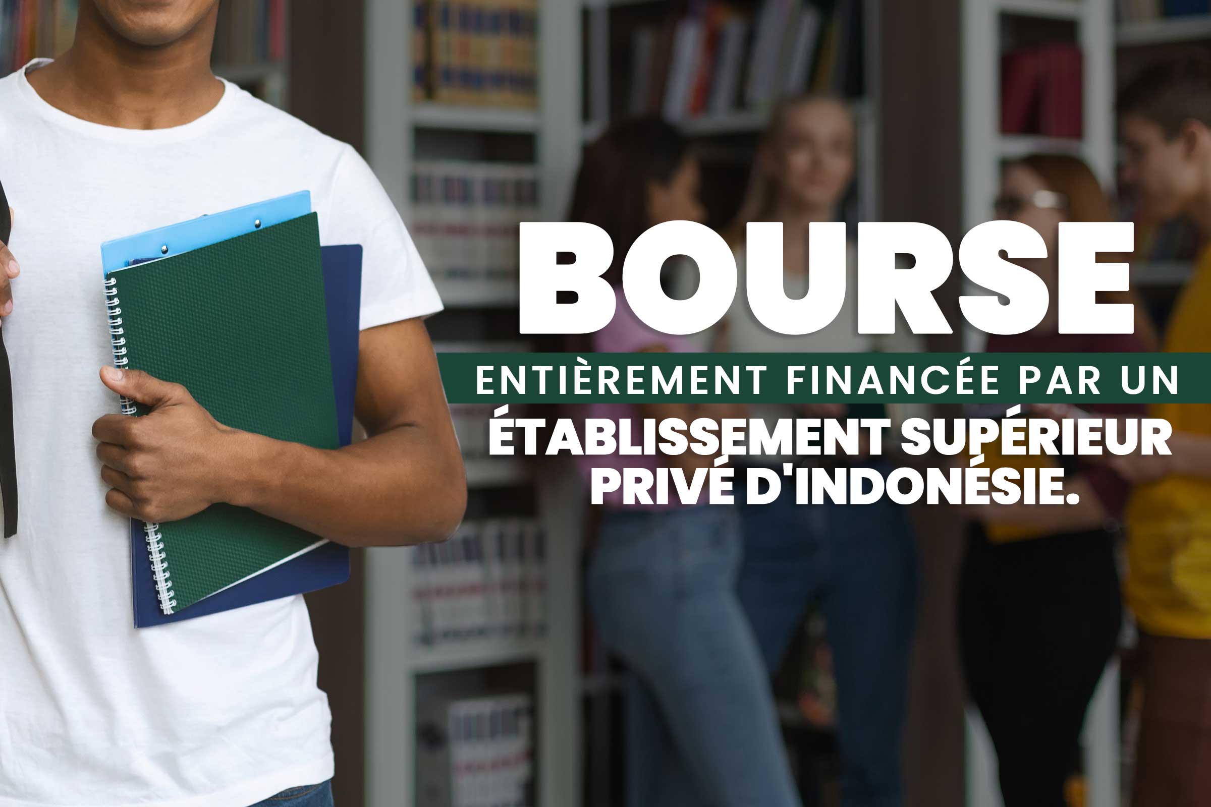 Bourse-entièrement-financée-par-un-établissement-supérieur-privé-d'Indonésie-(1)